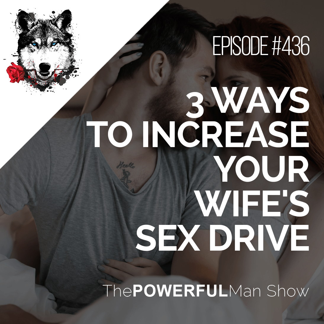 3 Ways To Increase Your Wife S Sex Drive The Powerful Man