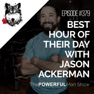 Best Hour Of Their Day With Jason Ackerman