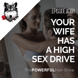 Your Wife Has A High Sex Drive