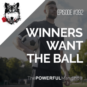 Winners Want the Ball