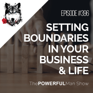 Setting Boundaries In Your Business & Life