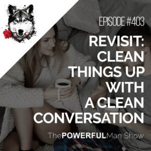 Revisit: Clean Things Up With A Clean Conversation
