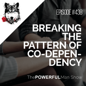 Breaking The Pattern Of Co-Dependency