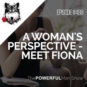 A Woman's Perspective - Meet Fiona