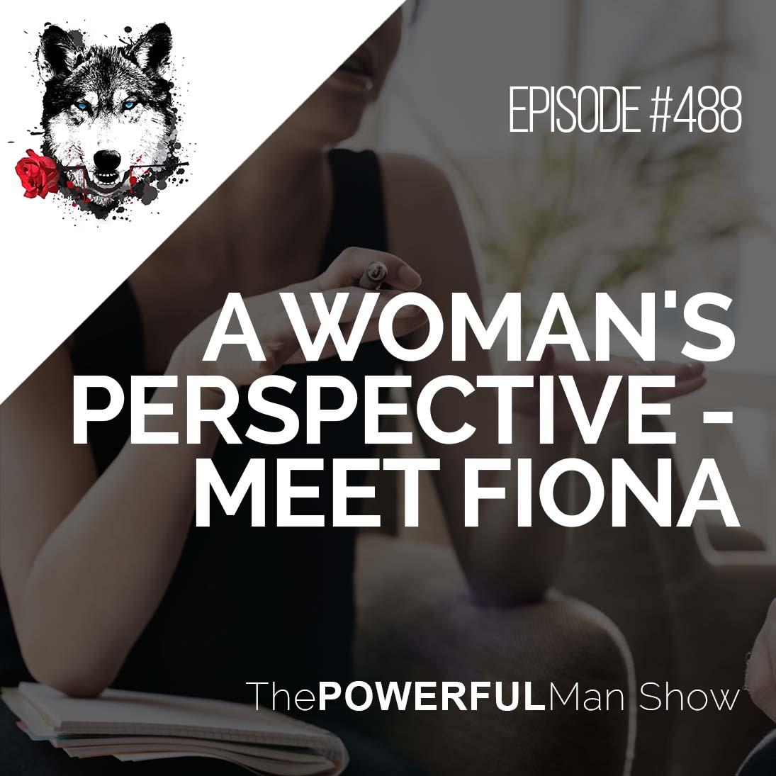 A Woman's Perspective - Meet Fiona