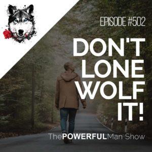 Don't Lone Wolf It!