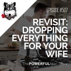 Revisit: Dropping Everything for Your Wife