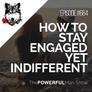 How To Stay Engaged Yet Indifferent