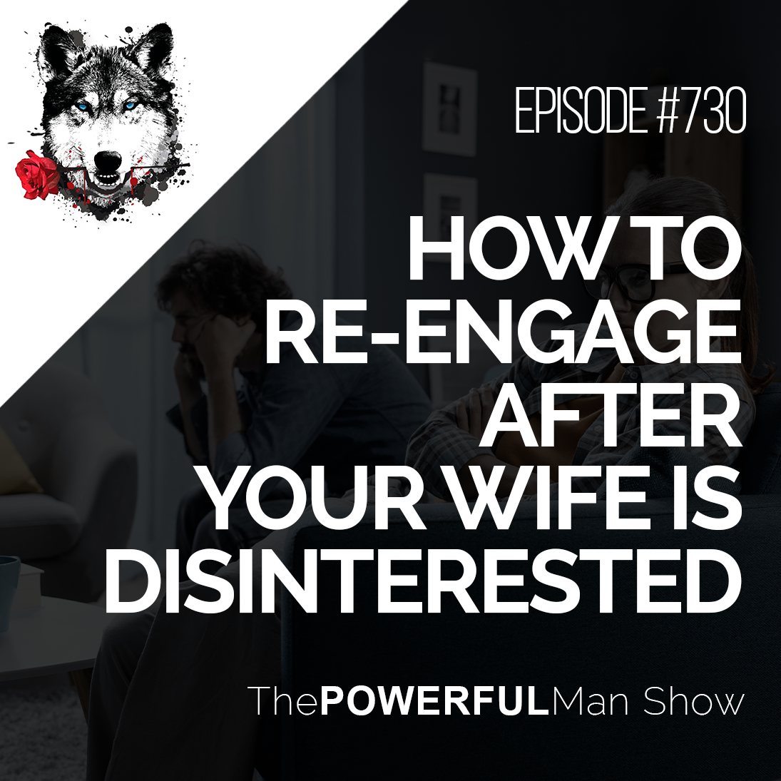 How To Re-Engage After Your Wife Is Disinterested