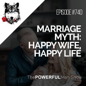 Marriage Myth: Happy Wife, Happy Life