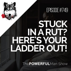 Stuck In A Rut? Here's Your Ladder Out!