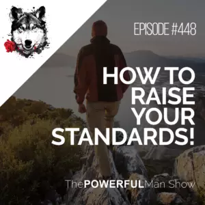 How To Raise Your Standards!