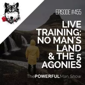 Live Training: No Man's Land & the 5 Agonies