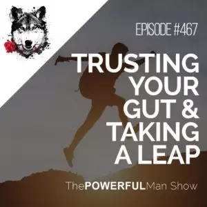 Trusting Your Gut & Taking A Leap