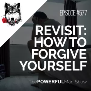 Revisit: How To Forgive Yourself
